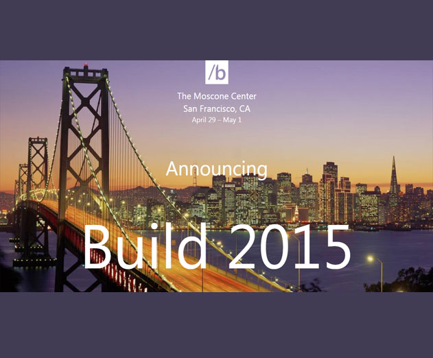 Microsoft Build 2015 Developer Conference Registration Opens on January 22