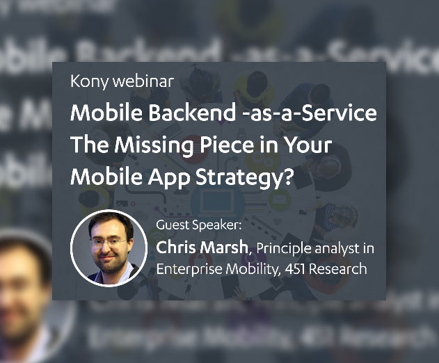 MBaaS: The Missing Piece in Your Mobile App Strategy