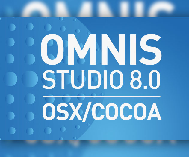 Omnis Studio 8.0 Platform Adds 64 bit and Cocoa API Support