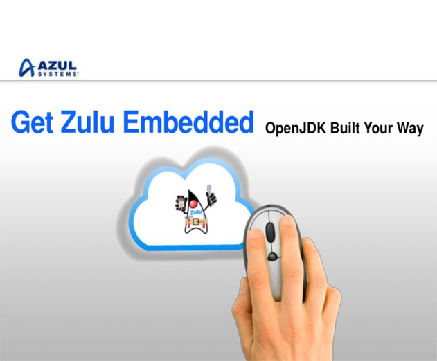 Azul Systems Launches Zulu Embedded OpenJDK Based Java Platform