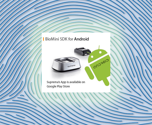 Suprema-Debuts-Fingerprint-Scanner-SDK-for-Android