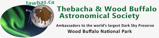 Thebacha & Wood Buffalo Astronomical Society TAWBAS