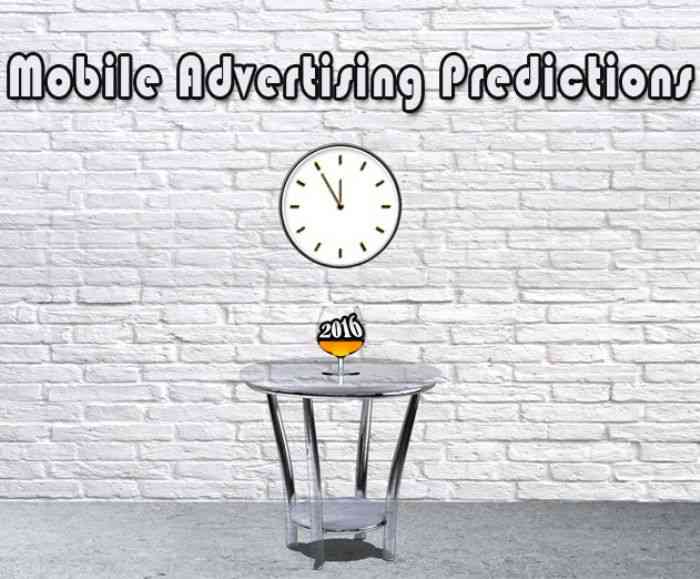 Mobile Advertising Predictions for 2016