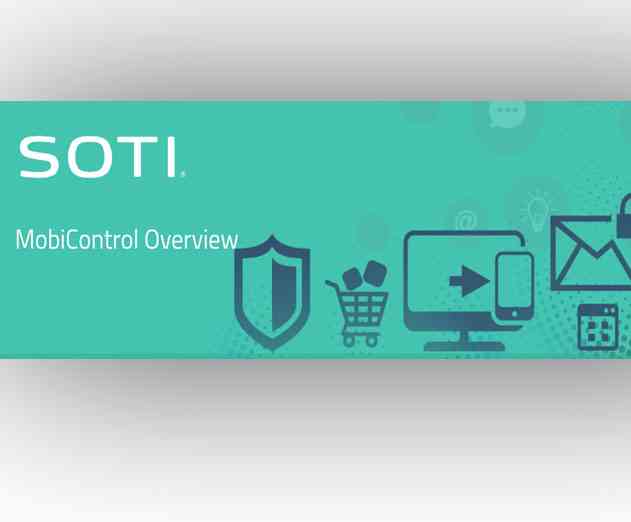 SOTI MobiControl 13.0 Release Offers Greater Mobile Device Management Functionality
