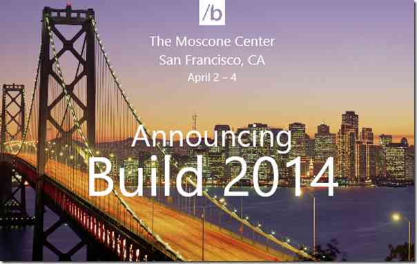 Windows Build 2014 Registration is Now Open